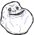 :foreveralone: